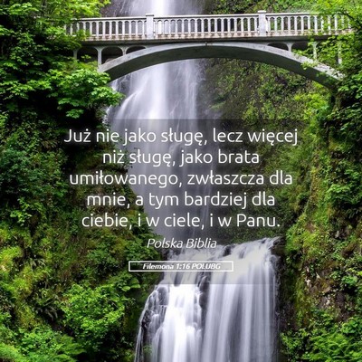 Picture 05 - Filemona 1:16 POLUBG - Już nie jako sługę, lecz więcej niż sługę, - Bible Verse Picture