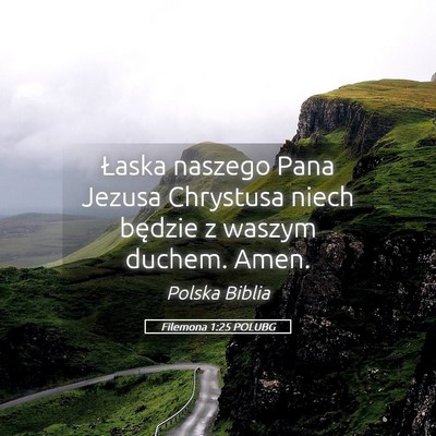 Picture 05 - Filemona 1:25 POLUBG - Łaska naszego Pana Jezusa Chrystusa niech - Bible Verse Picture