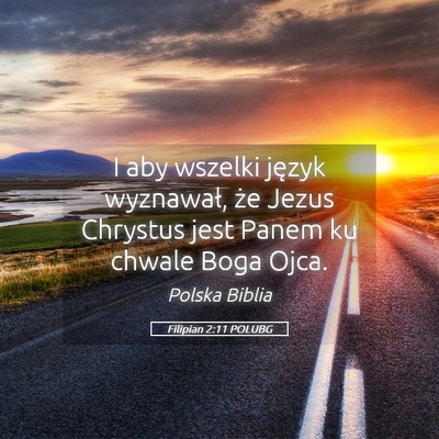 Picture 05 - Filipian 2:11 POLUBG - I aby wszelki język wyznawał, że Jezus - Bible Verse Picture