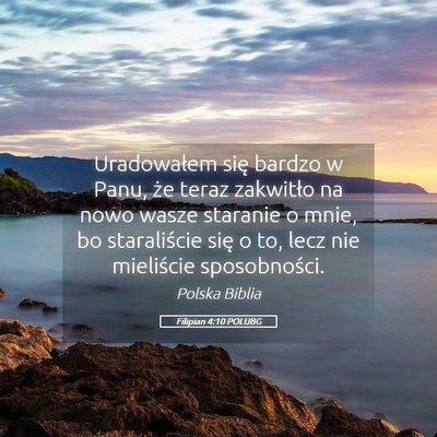 Picture 05 - Filipian 4:10 POLUBG - Uradowałem się bardzo w Panu, że teraz - Bible Verse Picture