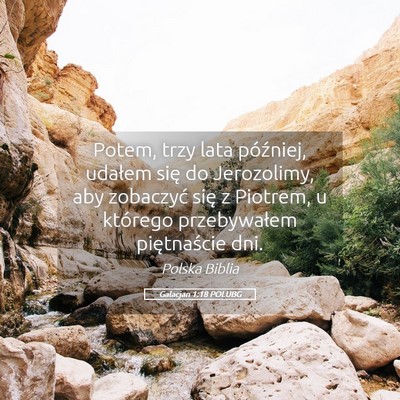 Picture 05 - Galacjan 1:18 POLUBG - Potem, trzy lata później, udałem się do - Bible Verse Picture