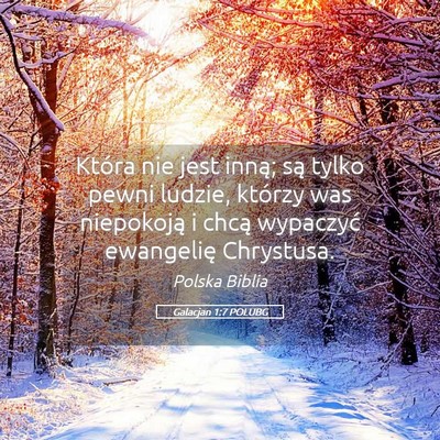 Picture 05 - Galacjan 1:7 POLUBG - Która nie jest inną; są tylko pewni ludzie, - Bible Verse Picture