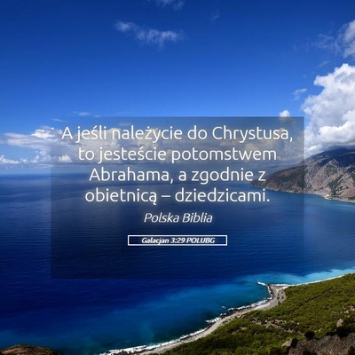Picture 05 - Galacjan 3:29 POLUBG - A jeśli należycie do Chrystusa, to jesteście - Bible Verse Picture