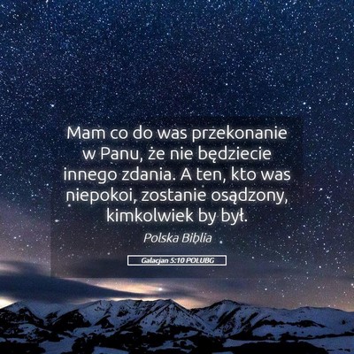 Picture 05 - Galacjan 5:10 POLUBG - Mam co do was przekonanie w Panu, że nie - Bible Verse Picture