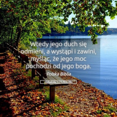 Picture 05 - Habakuka 1:11 POLUBG - Wtedy jego duch się odmieni, a wystąpi i - Bible Verse Picture