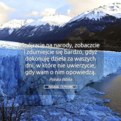 Picture 05 - Habakuka 1:5 POLUBG - Spójrzcie na narody, zobaczcie i zdumiejcie się - Bible Verse Picture