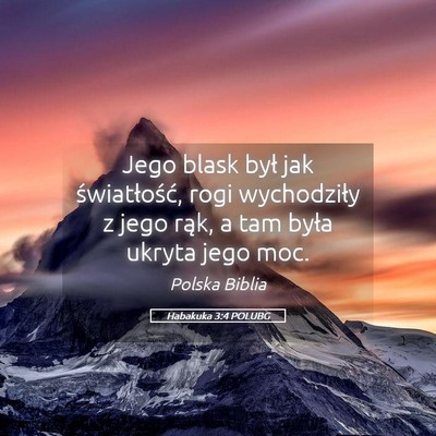Picture 05 - Habakuka 3:4 POLUBG - Jego blask był jak światłość, rogi - Bible Verse Picture
