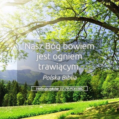 Picture 05 - Hebrajczyków 12:29 POLUBG - Nasz Bóg bowiem jest ogniem - Bible Verse Picture