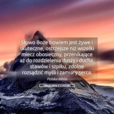Picture 05 - Hebrajczyków 4:12 POLUBG - Słowo Boże bowiem jest żywe i skuteczne, - Bible Verse Picture
