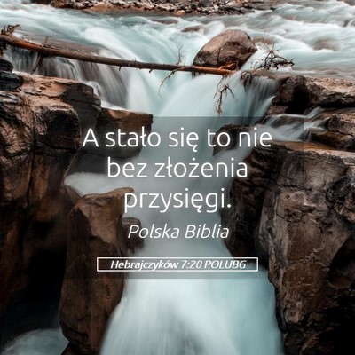 Picture 05 - Hebrajczyków 7:20 POLUBG - A stało się to nie bez złożenia - Bible Verse Picture