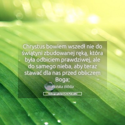 Picture 05 - Hebrajczyków 9:24 POLUBG - Chrystus bowiem wszedł nie do świątyni - Bible Verse Picture