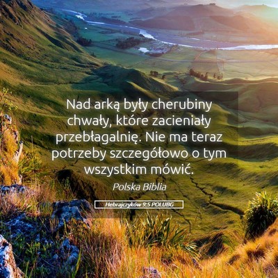 Picture 05 - Hebrajczyków 9:5 POLUBG - Nad arką były cherubiny chwały, które - Bible Verse Picture