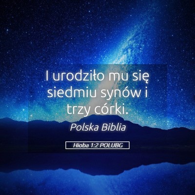 Picture 05 - Hioba 1:2 POLUBG - I urodziło mu się siedmiu synów i trzy - Bible Verse Picture