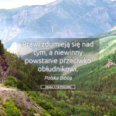 Picture 05 - Hioba 17:8 POLUBG - Prawi zdumieją się nad tym, a niewinny - Bible Verse Picture
