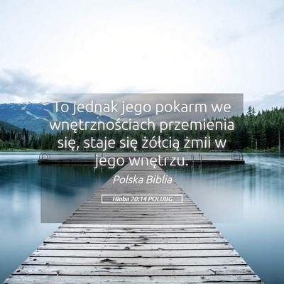 Picture 05 - Hioba 20:14 POLUBG - To jednak jego pokarm we wnętrznościach - Bible Verse Picture