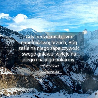 Picture 05 - Hioba 20:23 POLUBG - Gdy będzie miał czym napełnić swój brzuch, - Bible Verse Picture
