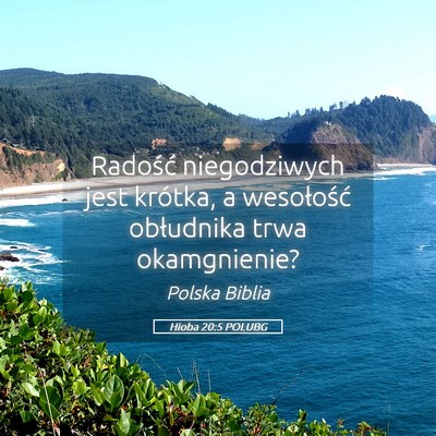 Picture 05 - Hioba 20:5 POLUBG - Radość niegodziwych jest krótka, a wesołość - Bible Verse Picture