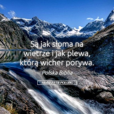 Picture 05 - Hioba 21:18 POLUBG - Są jak słoma na wietrze i jak plewa, którą - Bible Verse Picture