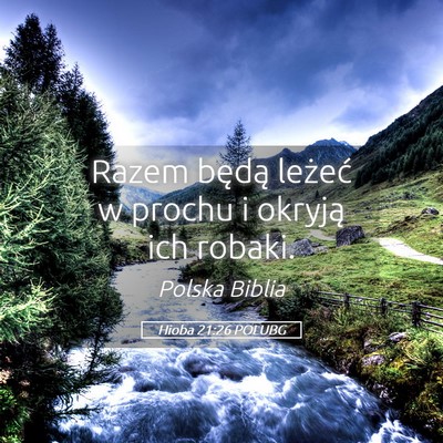 Picture 05 - Hioba 21:26 POLUBG - Razem będą leżeć w prochu i okryją ich - Bible Verse Picture