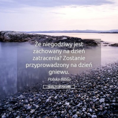 Picture 05 - Hioba 21:30 POLUBG - Że niegodziwy jest zachowany na dzień - Bible Verse Picture