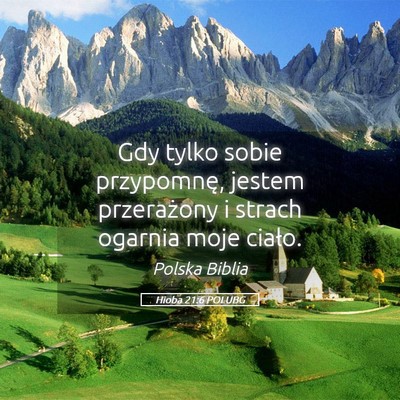 Picture 05 - Hioba 21:6 POLUBG - Gdy tylko sobie przypomnę, jestem przerażony i - Bible Verse Picture