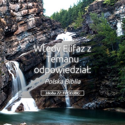 Picture 05 - Hioba 22:1 POLUBG - Wtedy Elifaz z Temanu - Bible Verse Picture