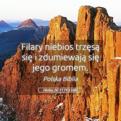 Picture 05 - Hioba 26:11 POLUBG - Filary niebios trzęsą się i zdumiewają się - Bible Verse Picture