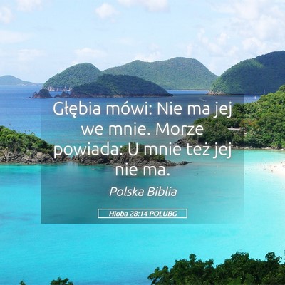 Picture 05 - Hioba 28:14 POLUBG - Głębia mówi: Nie ma jej we mnie. Morze - Bible Verse Picture