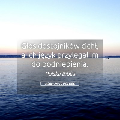 Picture 05 - Hioba 29:10 POLUBG - Głos dostojników cichł, a ich język - Bible Verse Picture