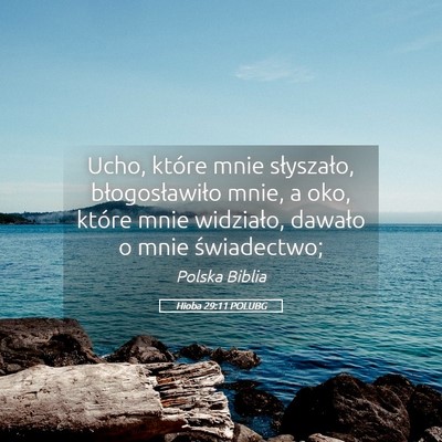 Picture 05 - Hioba 29:11 POLUBG - Ucho, które mnie słyszało, błogosławiło - Bible Verse Picture