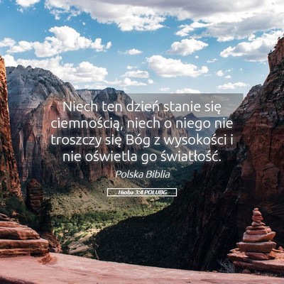 Picture 05 - Hioba 3:4 POLUBG - Niech ten dzień stanie się ciemnością, niech - Bible Verse Picture