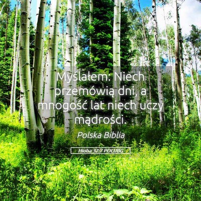 Picture 05 - Hioba 32:7 POLUBG - Myślałem: Niech przemówią dni, a mnogość - Bible Verse Picture