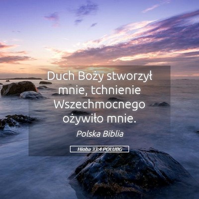 Picture 05 - Hioba 33:4 POLUBG - Duch Boży stworzył mnie, tchnienie - Bible Verse Picture