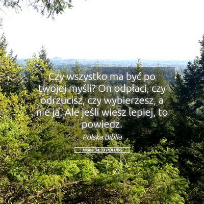 Picture 05 - Hioba 34:33 POLUBG - Czy wszystko ma być po twojej myśli? On - Bible Verse Picture