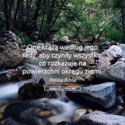Picture 05 - Hioba 37:12 POLUBG - One krążą według jego rady, aby czyniły - Bible Verse Picture