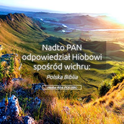 Picture 05 - Hioba 40:6 POLUBG - Nadto PAN odpowiedział Hiobowi spośród - Bible Verse Picture