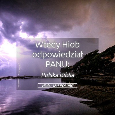 Picture 05 - Hioba 42:1 POLUBG - Wtedy Hiob odpowiedział - Bible Verse Picture