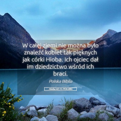 Picture 05 - Hioba 42:15 POLUBG - W całej ziemi nie można było znaleźć kobiet - Bible Verse Picture