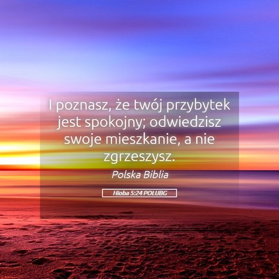Picture 05 - Hioba 5:24 POLUBG - I poznasz, że twój przybytek jest spokojny; - Bible Verse Picture