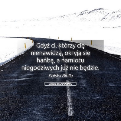 Picture 05 - Hioba 8:22 POLUBG - Gdyż ci, którzy cię nienawidzą, okryją się - Bible Verse Picture