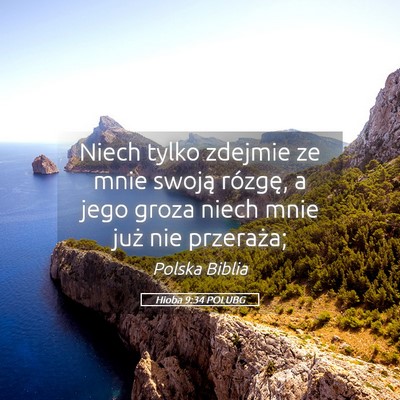 Picture 05 - Hioba 9:34 POLUBG - Niech tylko zdejmie ze mnie swoją rózgę, a - Bible Verse Picture