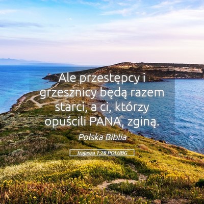 Picture 05 - Izajasza 1:28 POLUBG - Ale przestępcy i grzesznicy będą razem starci, - Bible Verse Picture
