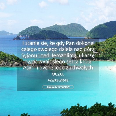 Picture 05 - Izajasza 10:12 POLUBG - I stanie się, że gdy Pan dokona całego swojego - Bible Verse Picture