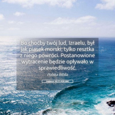 Picture 05 - Izajasza 10:22 POLUBG - Bo choćby twój lud, Izraelu, był jak piasek - Bible Verse Picture