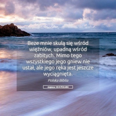 Picture 05 - Izajasza 10:4 POLUBG - Beze mnie skulą się wśród więźniów, - Bible Verse Picture