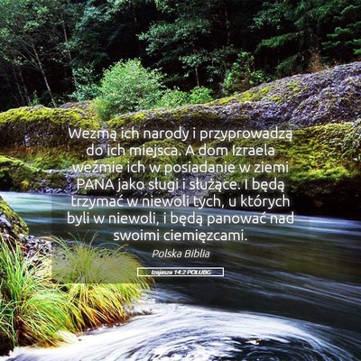 Picture 05 - Izajasza 14:2 POLUBG - Wezmą ich narody i przyprowadzą do ich miejsca. - Bible Verse Picture