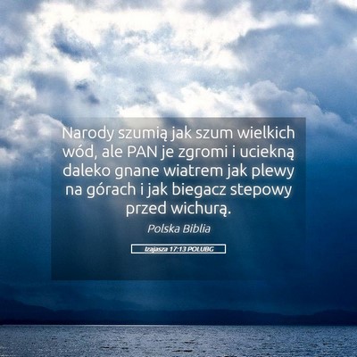 Picture 05 - Izajasza 17:13 POLUBG - Narody szumią jak szum wielkich wód, ale PAN je - Bible Verse Picture