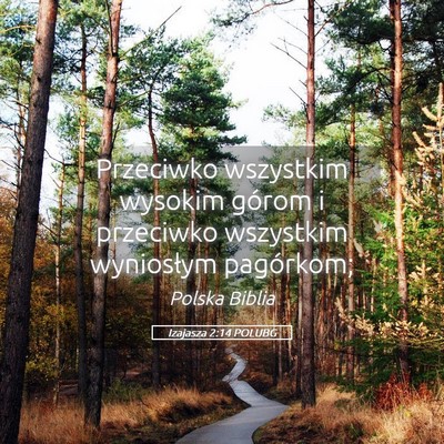 Picture 05 - Izajasza 2:14 POLUBG - Przeciwko wszystkim wysokim górom i przeciwko - Bible Verse Picture