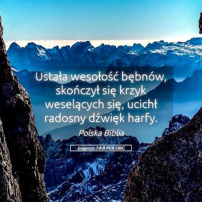 Picture 05 - Izajasza 24:8 POLUBG - Ustała wesołość bębnów, skończył się - Bible Verse Picture