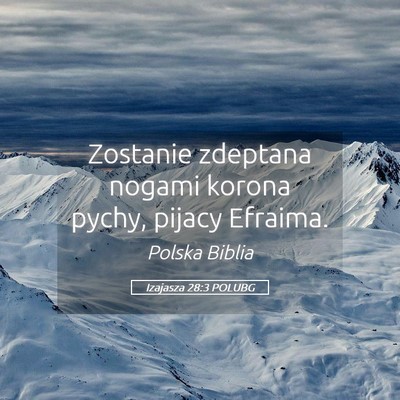Picture 05 - Izajasza 28:3 POLUBG - Zostanie zdeptana nogami korona pychy, pijacy - Bible Verse Picture